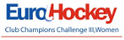 Field hockey - Women's EuroHockey Club Challenge III - 2019 - Home