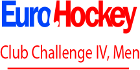 Field hockey - Men's Eurohockey Club Challenge IV - 2023 - Home